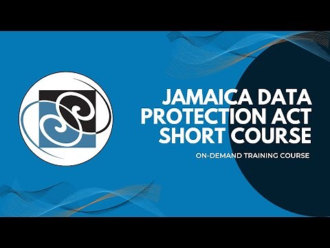 Learn more about the Jamaica Data Protection Act Short Course