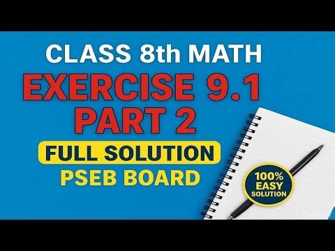 Exercise 9.1 Part 2 | Full Solution | PSEB Board | Easy Explanation)#pseb #maths
