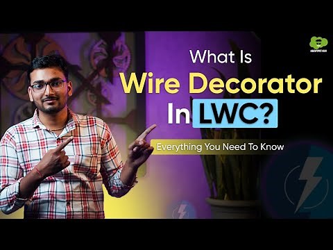 What is Wire Decorator In LWC? | Practical Implementation | LWC Tutorial