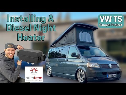 Diesel Night Heater Install- VW T5 Camper Project
