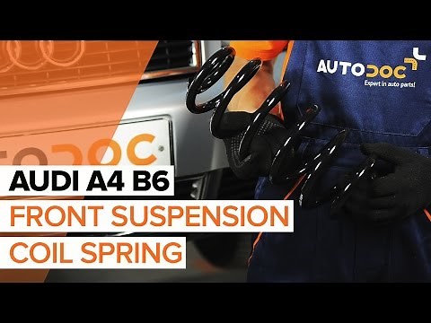 How to change Front Springs on AUDI A4 B6 TUTORIAL | AUTODOC