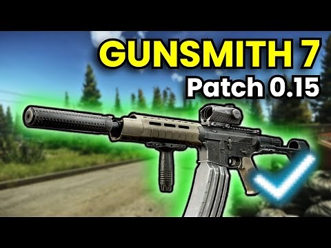 Gunsmith Part 7 - Patch 0.15 Guide | Escape From Tarkov