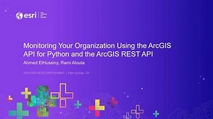 Monitoring your Organization using the ArcGIS API for Python and the ArcGIS REST API