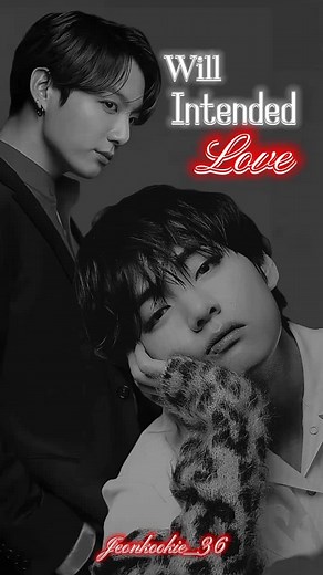 #pov Will intended love ❤️#cap 21 #fyp #jeonk9205 #jeonkookie_36 #history #taekook #kookv #taehyung #jungkook