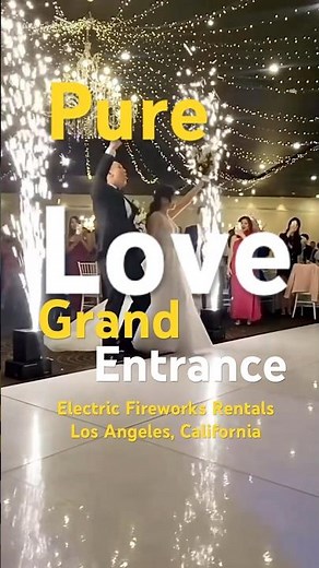 A Grand Entrance Full of Pure Love ✨ | Cold Spark Fireworks | Los Angeles Wedding 2025. Best Rates!