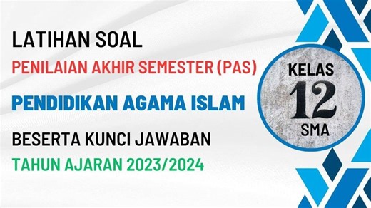 Soal & Kunci Jawaban PAS/UAS Pendidikan Agama Islam Kelas 12 : Hikmah Beriman Kepada Rasul Allah SWT - Tribunnewsmaker.com