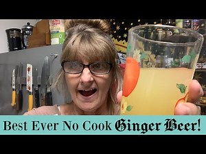 No Cook Easy Homemade Fermented Ginger Beer Recipe