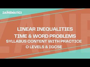 LINEAR INEQUALITIES, TIME AND WORD PROBLEMS SYLLABUS CONTENT 4024 & 0580