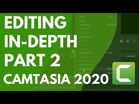 Editing In Depth Part 2 (Camtasia 2020)