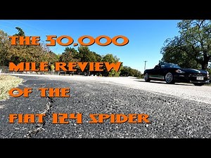 50,000 Mile Review of the Fiat 124 Spider