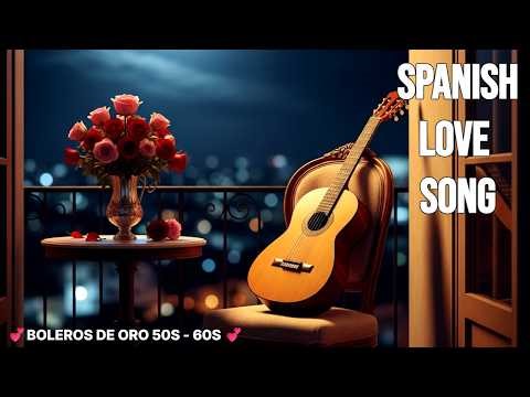 💿 Joyas del Bolero Antiguo 🌙 Canciones de Amor en Español | Clásicos Románticos 50 y 60 🎶