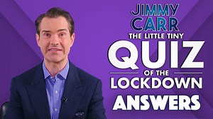 Here's the next round of answers. I hope you did well. I'll see you tomorrow for more questions, unless this whole thing ends, BUT IT WON'T. Got any questions and answers that could be included in The Little Tiny Quiz Of The Lockdown? please send to questions@littletinyquiz.com﻿ The Little Tiny Quiz of the Lockdown is a co-production with Chambers Productions and Little Dot Studios. #togetherathome | Jimmy Carr