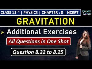 Class 11th Physics Chapter 8 | Additional Exercise Questions (8.22 to 8.25) | Gravitation | NCERT