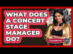 What Does A Concert Stage Manager Do? - Entertainment Jobs