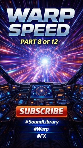 Warp Speed Sound Effect Part 8 of 12