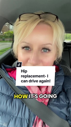 8 Weeks Post-Op: Driving Again After Hip Replacement
