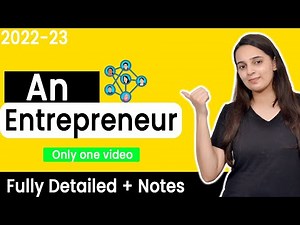 An Entrepreneur | Class 11 Entrepreneurship Chapter 2 | Batch 2022 - 2023