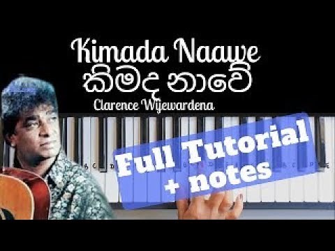 Kimada Naawe - Clarence Wijewardena/ Both hands Piano Tutorial/ Level 1-2/ NOTES