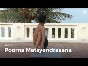 Learn yoga poses: Poorna matsyendrasana (full spinal twist pose)