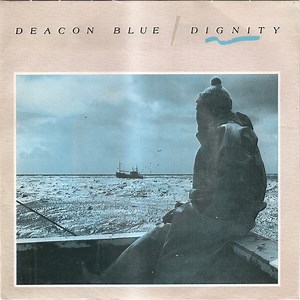 Deacon Blue - Dignity