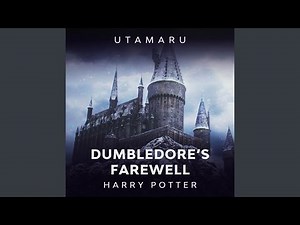 Dumbledore's Farewell (From "Harry Potter and the Half-Blood Prince")