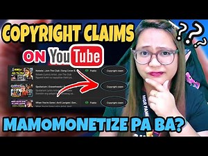 ANO BA ANG COPYRIGHT CLAIM SA YOUTUBE | ANO ANG DAPAT GAWIN KAPAG MAY CLAIM KA | MAMOMONETIZE PA BA?