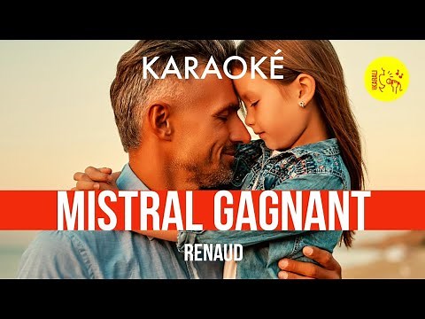 Ⓚ Mistral gagnant, Renaud [Karaoké]