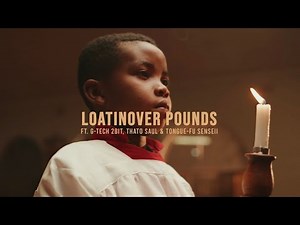 Loatinover Pounds - Church On Sundayz (ft. G-TECH, Thato Saul & Tongue-Fu Senseii) [Official Video]