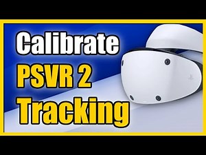 How to Fix Tracking Problems & Recalibrate PSVR 2 Headset on PS5 (Easy Method)