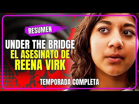 ❤️‍🩹 UNDER THE BRIDGE: The Murder of Reena Virk | COMPLETE SEASON RECAP | Hulu/DisneyPlus