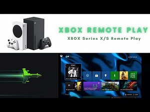 Solved! Xbox Remote Play for Xbox Series X/S