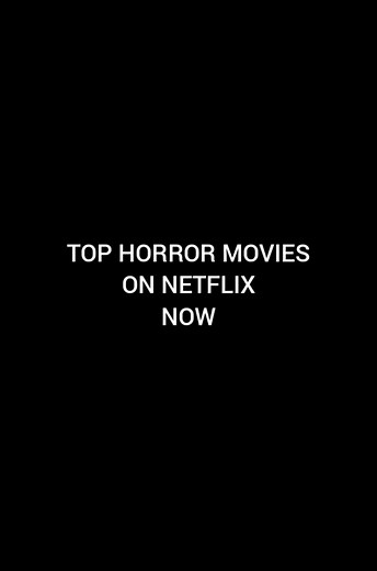 Top Trending scary movies on Netflix now! #netflix #netflixrecommendation #horror #scary #scarymovie #scarymovies