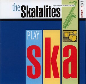 The Skatalites - The Skatalites Play Ska