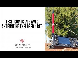 Essai de l'ICOM IC-705 en portable avec l'antenne hf explorer 1