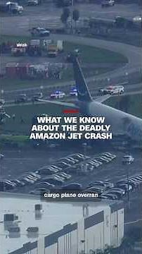 What we know about the deadly Amazon jet crash