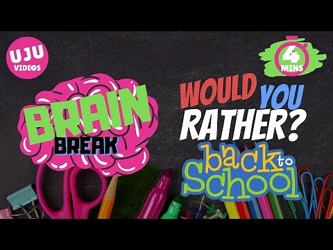 Brain Break - Back to School Would You Rather?