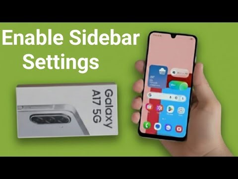 Samsung Galaxy A17 5G - How to enable sidebar settings
