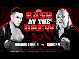 Gangrel vs. Damien Fenrir, Bash at the Brew 19, Hialeah, FL 8.6.22 (Full Match)