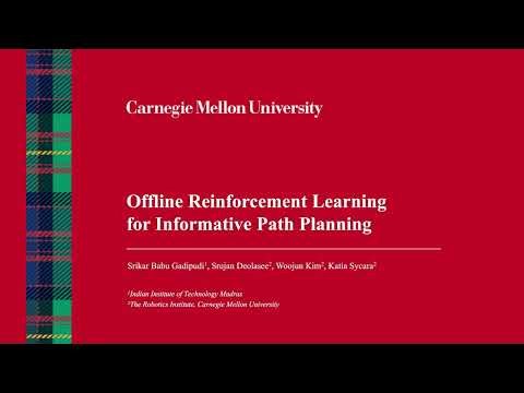 Offline Reinforcement Learning for Informative Path Planning | Srikar Babu Gadipudi