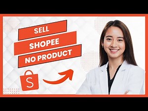 How to Sell on Shopee Without Product or Inventory (Best Method)
