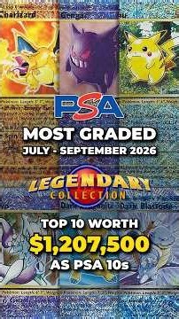 Pokemon TCG - Most Graded Legendary Collection Cards (PSA) - ONLY 1 PSA 10 | July - September 2026
