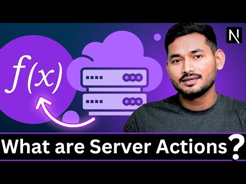What are Server Actions in Next.js? | Server Actions Explained | Next.js Complete Course| S11 Ep.1