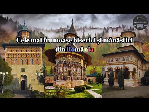 The most beautiful Churches and Monasteries in Romania