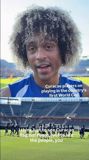 Curacao players are excited to represent their country in the 2026 FIFA World Cup