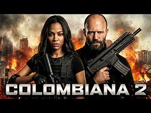 Colombiana 2 Movie | Zoe Saldaña | Jordi Mollà | Lennie James | Michael Vartan | Review And Fact