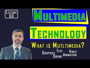 Multimedia Technology Lecture 3 | Components of Multimedia | Applications of Multimedia | VR AR
