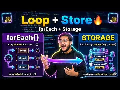 JavaScript forEach() + Browser Storage (localStorage & sessionStorage) Complete Guide