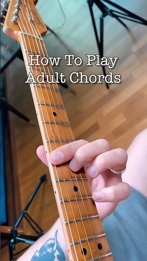 How To Play Adult Chords!