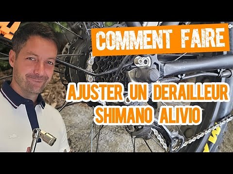 Comment faire: "Ajuster efficacement un dérailleur Shimano Alivio."