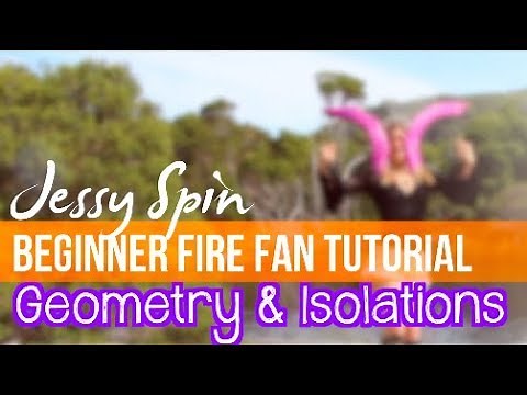 Beginner Fire Fan Tutorial: Geometry and Isolations